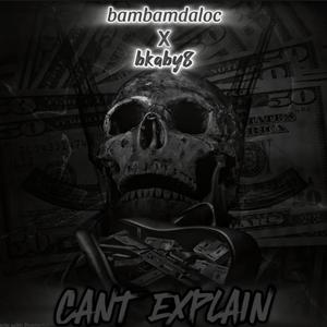 cant explain (feat. bambamdaloc)