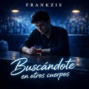 Buscándote en otros cuerpos