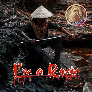 I'm A Ronin
