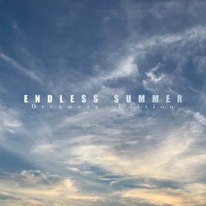 Endless Summer (Dreamers Edition)