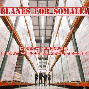 Planes for Somalia (feat. 4biddenknowledge)