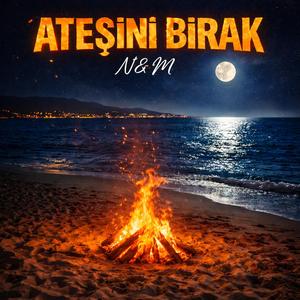 Ateşini Bırak