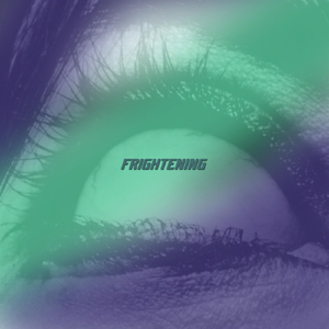 Frightening (feat. Kill Padre)