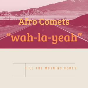 Wah-La-Yeah (till The Morning Comes)