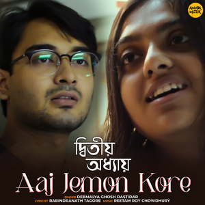 Aaj Jemon Kore (From "Dwitiyo Adhyay")