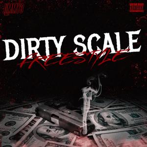 Dirty Scale Freestyle
