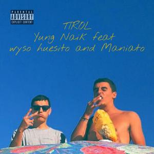 TIROL (feat. Maniato & wyso huesito)