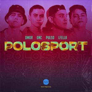 POLOSPORT (feat. Dmor, Pulso, Lfella & MattBeats)
