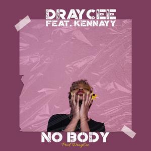 No Body (feat. Kennayy)