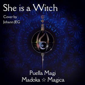 She is a Witch (From "Puella Magi Madoka Magica") (Extended Cover)