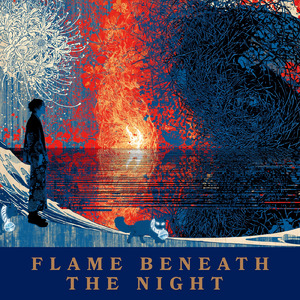 Flame Beneath the Night 夜の底の火