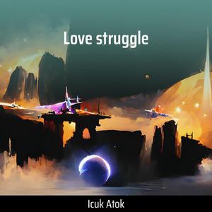 Love struggle