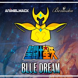 Blue Dream (Saint Seiya) [feat. Berioska]