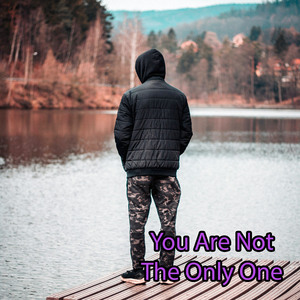 You Are Not The Only One