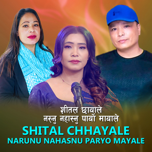 Shital Chhayale Narunu Nahasnu Paryo Mayale