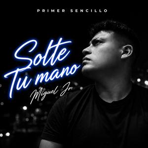 Solte Tu Mano
