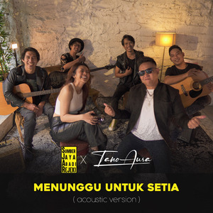 Menunggu Untuk Setia (Acoustic)