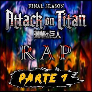 Shingeki No Kyojin The Final Rap