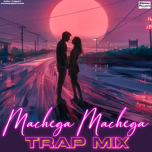 Machega Machega (Trap Mix)