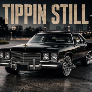 TIPPIN STILL