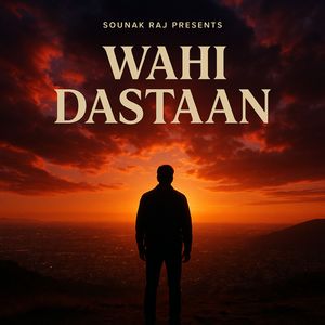Wahi Dastaan (2025 Remastered Version)