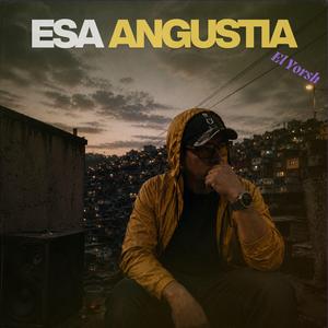 Esa angustia