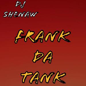 Frank Da Tank
