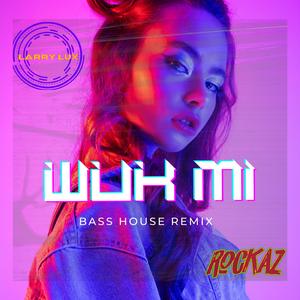 WUK MI (feat. Gary Dread & Rick Haze) (Bass House Remix - Larry Lux "Rockaz")