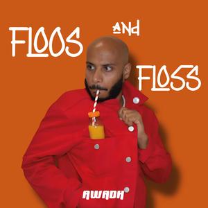 Floos & Floss