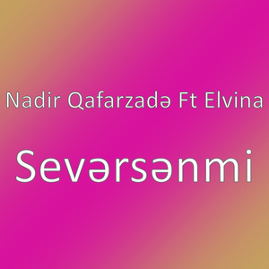 Sevərsənmi