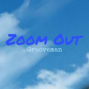 Grooveman (Zoom out)