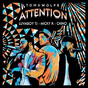Attention (feat. Luvaboytj, Chino & Micky R)