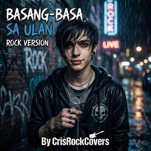 Basang-basa Sa Ulan (Rock Version)