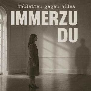 Immerzu Du