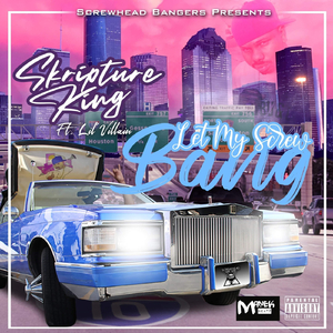 Let My Screw Bang (feat. Lil Villain)