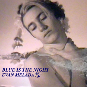 Blue Is the Night