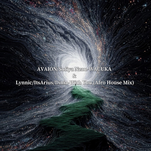 AVAION / Lynnic-WACUKA&With You(Mashup)（KAI remix）