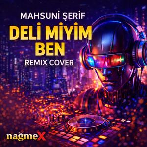 DELİ MİYİM BEN