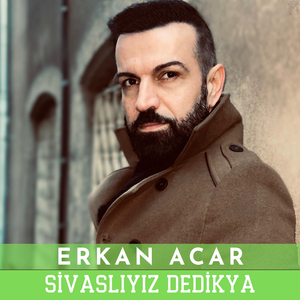 Sivas'lıyız Dedik Ya