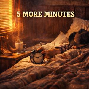 5 more minutes
