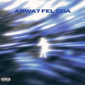 ARWA7 FEL ODA (feat. MIGO)