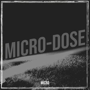 Micro-Dose