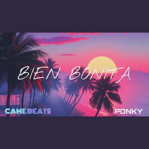 Bien Bonita (feat. Came Beats)