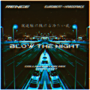 Blow The Night (EUROBEAT × HARDDANCE【Collaboration Mix Radio Edit】)