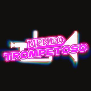 MENEO TROMPETOSO
