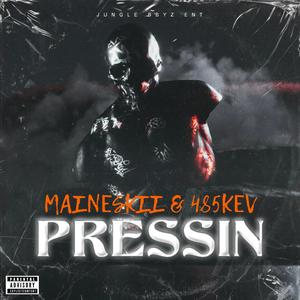 Pressin (feat. 485Kev)