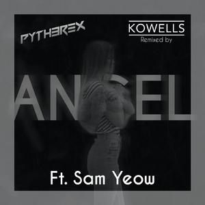 Angels (feat. Sam Yeow) [KOWELLS Remix]