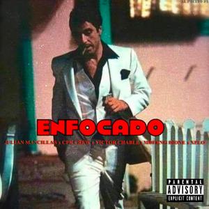 ENFOCADO (feat. Cpk crew, Victor chable, Mdfkng dione & Xplo)