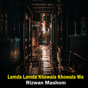Lamda Lamda Khowala Khowala Wa