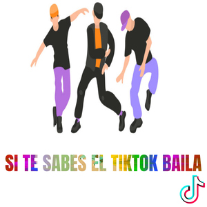 Si te sabes el TikTok baila